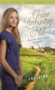 Title: Ladybird, Author: Grace Livingston Hill