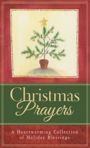 Title: Christmas Prayers: A Heartwarming Collection of Holiday Blessings, Author: Paul M Miller