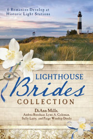 Title: The Lighthouse Brides Collection: 6 Romances Develop at Historic Light Stations, Author: Andrea Boeshaar