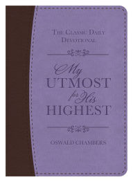 Books download iphone 4 My Utmost for His Highest (Deluxe) 9781627074742 by Oswald Chambers