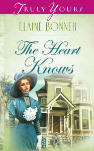 Title: The Heart Knows, Author: Elaine Bonner Powell