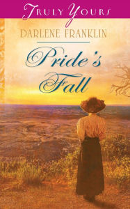 Title: Pride's Fall, Author: Darlene Franklin