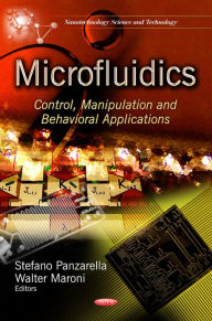 Title: Microfluidics: Control, Manipulation and Behavioral Applications, Author: Stefano Panzarella