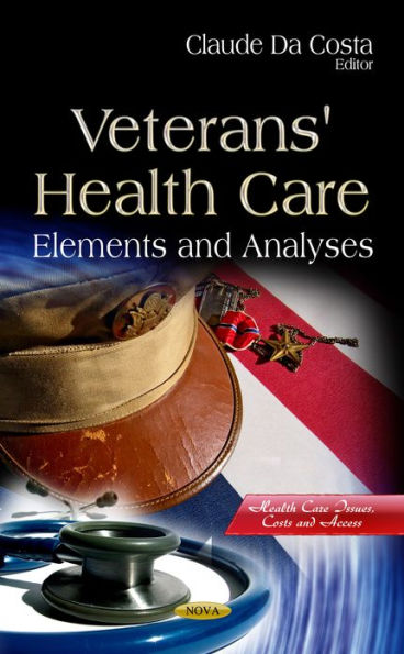 Veteran's Health Care: Elements and Analyses