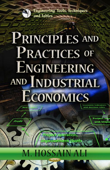 Principles and Practices of Engineering and Industrial Economics