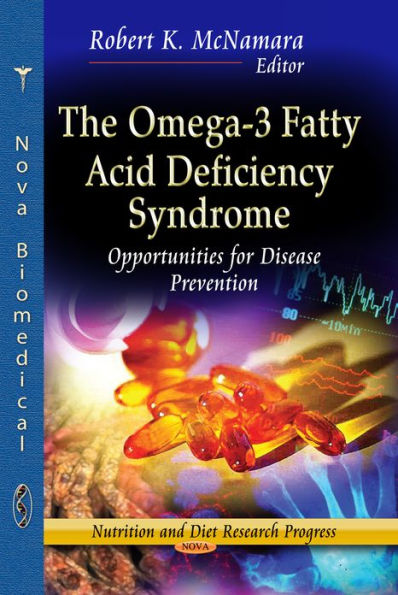 The Omega-3 Fatty Acid Deficiency Syndrome: Opportunities for Disease Prevention