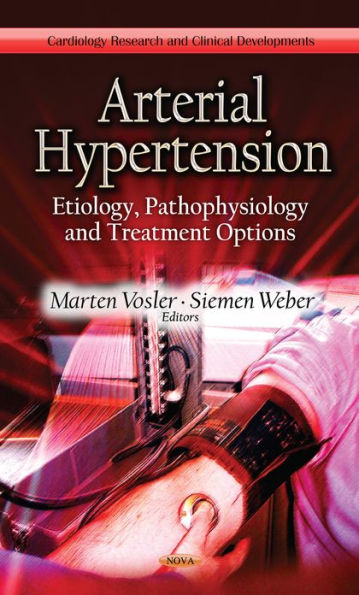 Arterial Hypertension : Etiology, Pathophysiology and Treatment Options