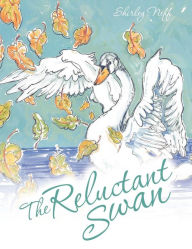 Title: The Reluctant Swan, Author: Shirley Neff
