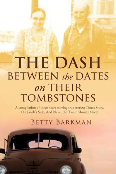 the DASH between dates on their tombstones