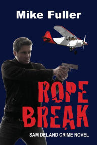 Title: Rope Break, Author: Mike Fuller