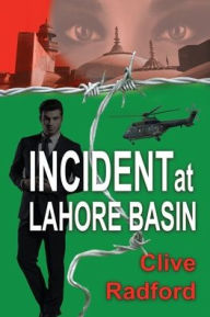 Title: Incident at Lahore Basin, Author: Clive Radford