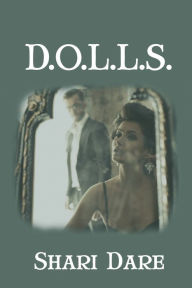 Title: D.O.L.L.S.: Desirable Older Ladies Love Specialists, Author: Shari Dare