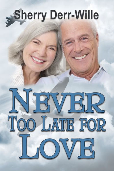 Never too Late For Love