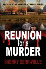 Title: Reunion for a Murder, Author: Sherry Derr-Wille