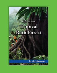 Title: Life in the Tropical Rain Forest: Reading Level 5, Author: Shireman