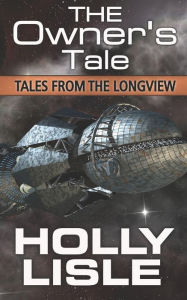 Title: The Owner's Tale, Author: Holly Lisle