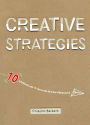 Creative Strategies: 10 approaches to solving design problems