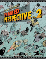 Title: Framed Perspective Vol. 2: Technical Drawing for Shadows, Volume, and Characters, Author: Marcos Mateu-Mestre