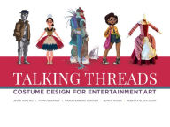 Amazon web services ebook download free Talking Threads: Costume Design for Entertainment Art English version