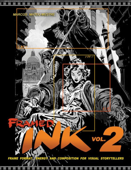 Framed Ink 2: Frame Format, Energy, and Composition for Visual Storytellers