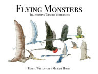 Title: Flying Monsters, Author: Michael Habib