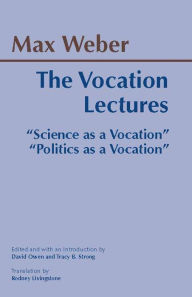 Title: The Vocation Lectures, Author: Max Weber