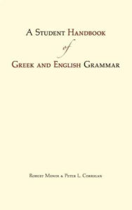 Title: A Student Handbook of Greek and English Grammar, Author: Robert Mondi