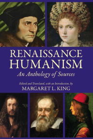 Title: Renaissance Humanism: An Anthology of Sources, Author: Hackett Publishing Company