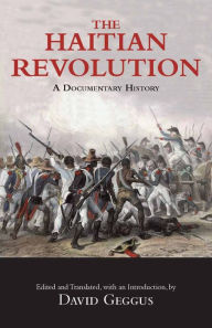 Title: The Haitian Revolution: A Documentary History, Author: Hackett Publishing Company