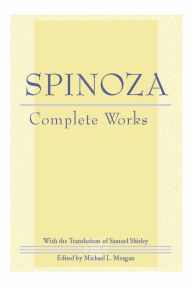 Title: Spinoza: Complete Works, Author: Benedict de Spinoza