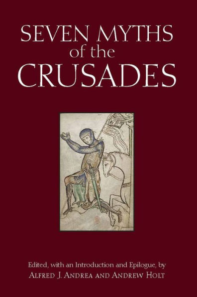 Seven Myths of the Crusades