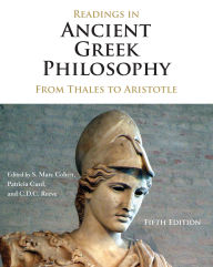 Title: Readings in Ancient Greek Philosophy: From Thales to Aristotle / Edition 5, Author: S. Marc Cohen