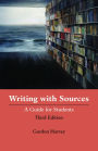 Writing with Sources: A Guide for Students