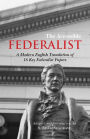 The Accessible Federalist: A Modern English Translation of 16 Key Federalist Papers