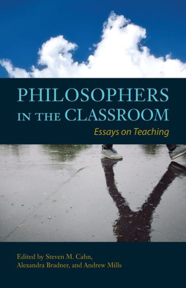 Philosophers the Classroom: Essays on Teaching