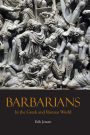 Barbarians in the Greek and Roman World