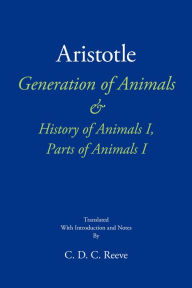 Title: Generation of Animals & History of Animals I, Parts of Animals I, Author: Aristotle