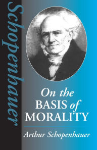 Title: On the Basis of Morality, Author: Arthur Schopenhauer