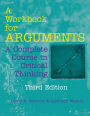 A Workbook for Arguments: A Complete Course in Critical Thinking