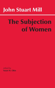 Title: The Subjection of Women, Author: John Stuart Mill