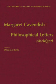 Title: Philosophical Letters, Abridged, Author: Margaret Cavendish