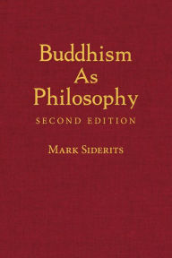 Title: Buddhism As Philosophy, Author: Mark Siderits