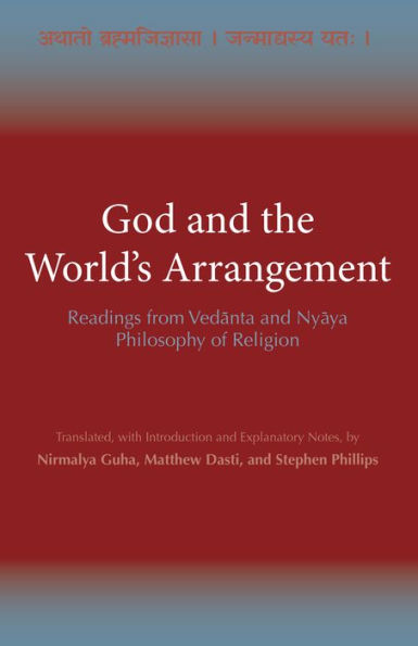 God and the World's Arrangement: Readings from Vedanta and Nyaya Philosophy of Religion