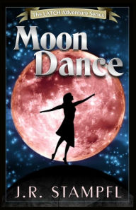 Title: Moon Dance, Author: J.R. Stampfl