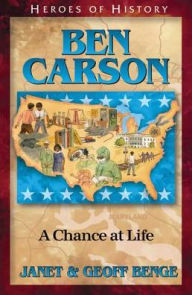 Title: Ben Carson: A Chance at Life, Author: Janet Benge