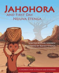 Title: Jahohora and First Day: An African Creation Story (Nejuva Etenga), Author: Mari Serebrov