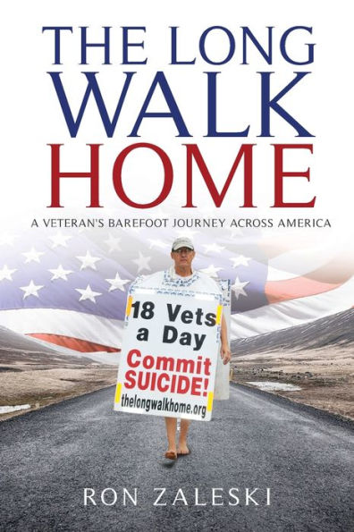 The Long Walk Home: A Veteran's Barefoot Journey Across America