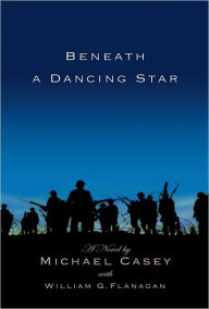 Title: Beneath A Dancing Star, Author: Michael Casey