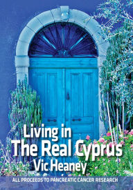 Title: Living In The Real Cyprus, Author: Vic Heaney