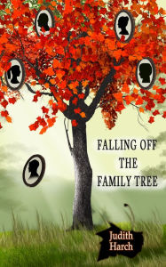 Title: Falling Off the Family Tree, Author: Judith Harch